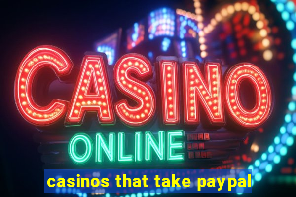 casinos that take paypal